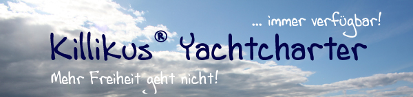 Killikus Yachtcharter - Mehr Freiheit geht nicht!